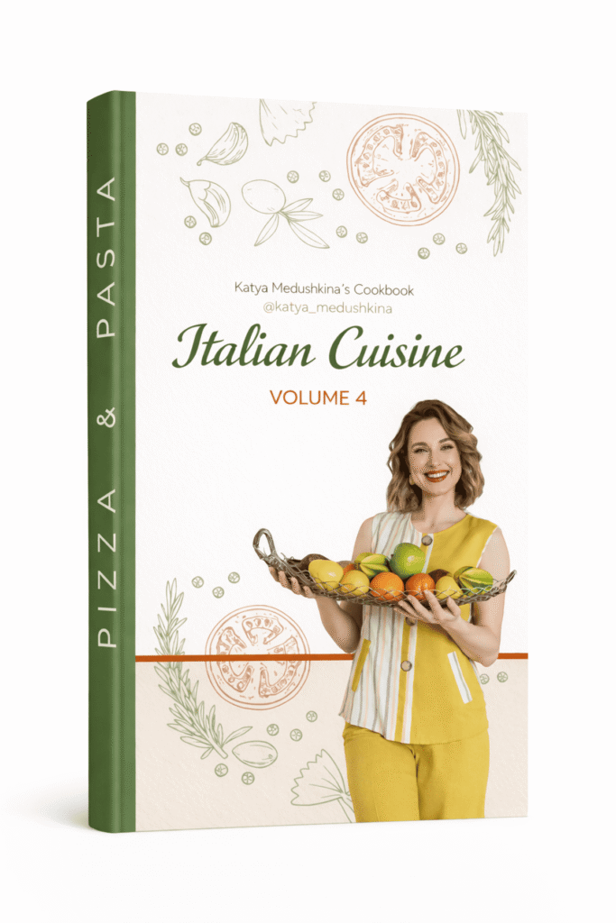 Katya Medushkina Recipe Book. Volume 4. Italian Dishes - Knigi